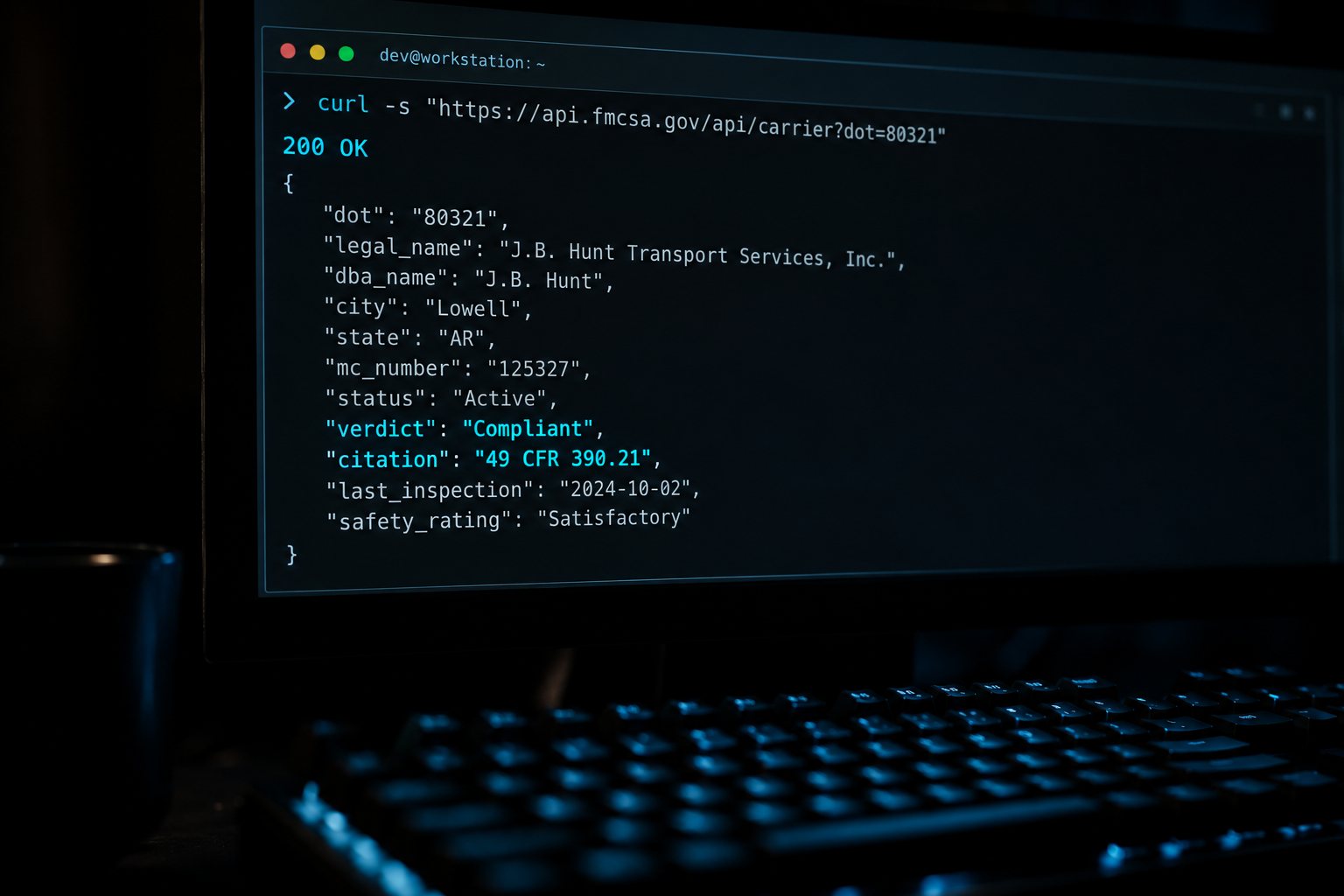 A terminal window on a dark screen: a curl request for a DOT number returning JSON with the verdict Compliant and the citation 49 CFR 390.21